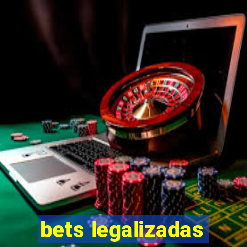 bets legalizadas